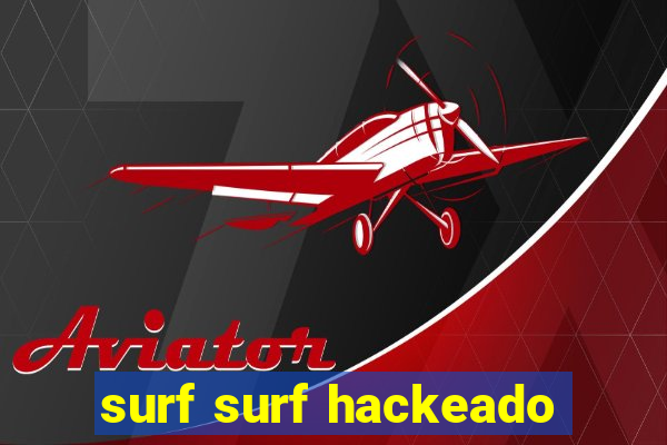 surf surf hackeado